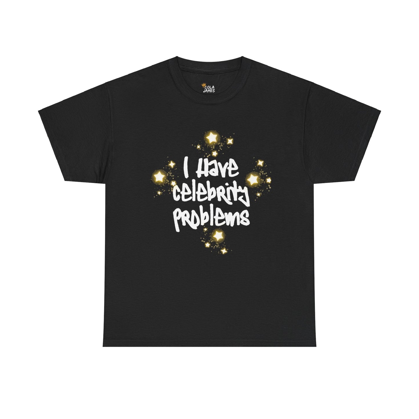 I have celebrity problems Unisex Heavy Cotton Tee